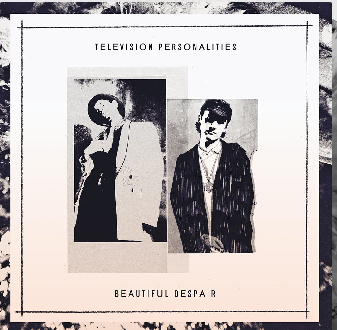 Television Personalities – Beautiful Despair – FIRE RECORDS